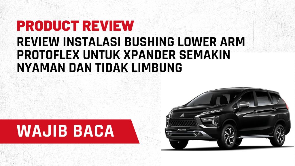 Review Karet Stabilizer Protoflex untuk Wuling Almaz Cortez, Efektif Atasi Limbung?